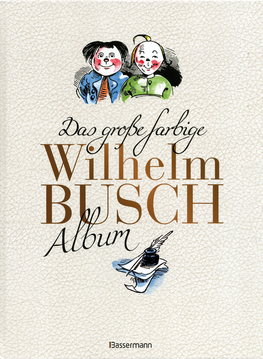 Auf diesem Bild sehen Sie das Produktbild 1 fr DAS GROE FARBIGE WILHELM BUSCH ALBUM