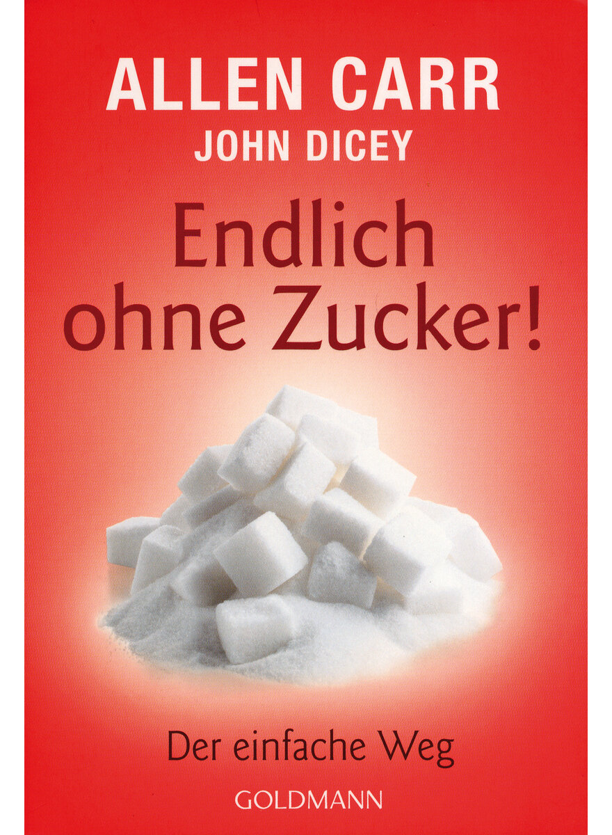 ENDLICH OHNE ZUCKER! - CARR/DICEY