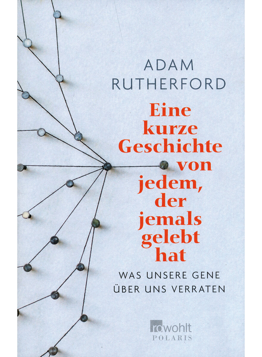 EINE KURZE GESCHICHTE VON JEDEM, DER JEMALS GELEBT HAT - ADAM RUTHERFORD