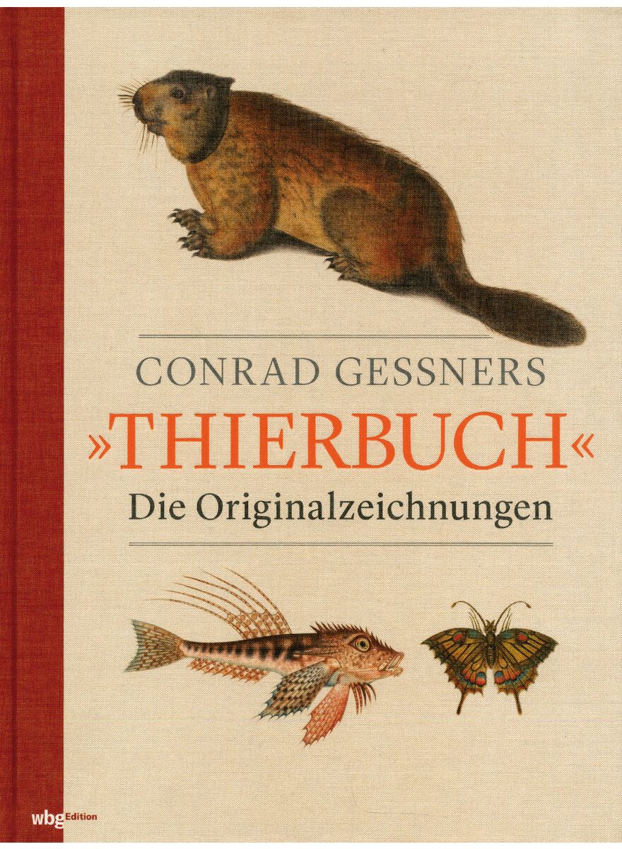 CONRAD GESSNERS THIERBUCH - FLORIKE EGMOND (HRSG.)