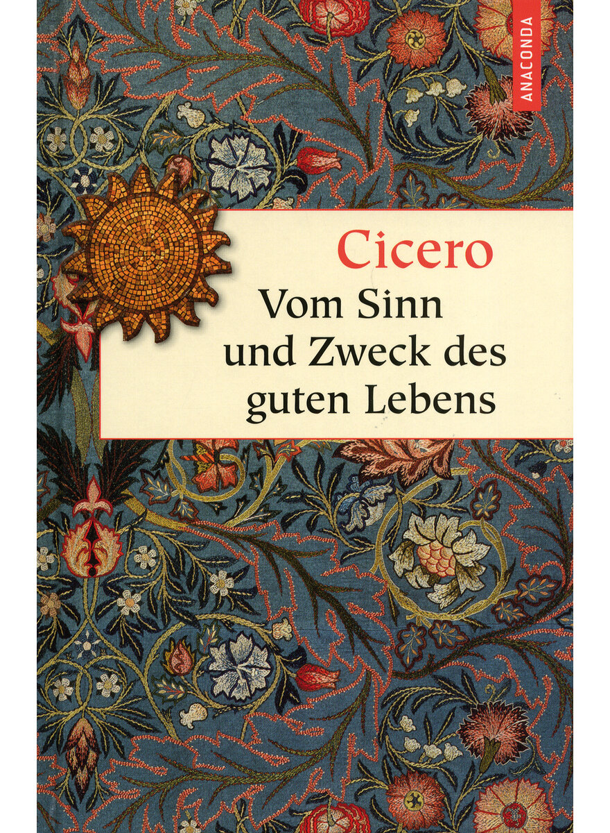 CICERO - VOM SINN UND ZWECK DES GUTEN LEBENS - ERICH ACKERMANN (HRSG.)