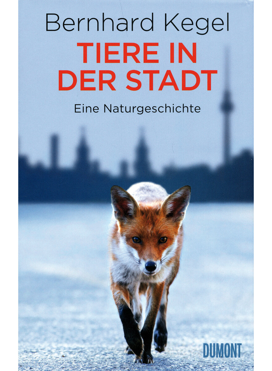 TIERE IN DER STADT - BERNHARD KEGEL