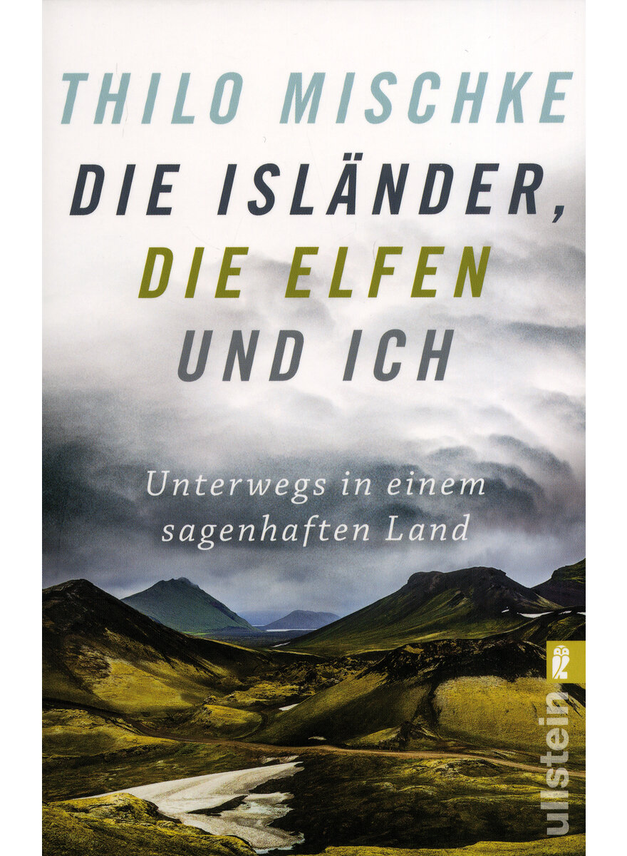 DIE ISLNDER DIE ELFEN UND ICH - THILO MISCHKE