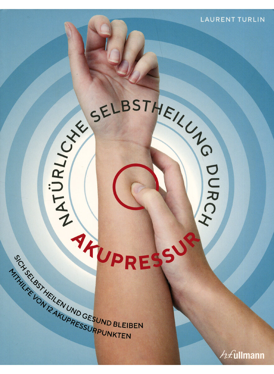 Auf diesem Bild sehen Sie das Produktbild 1 fr NATRLICHE SELBSTHEILUNG DURCH AKUPRESSUR - LAURENT TURLIN