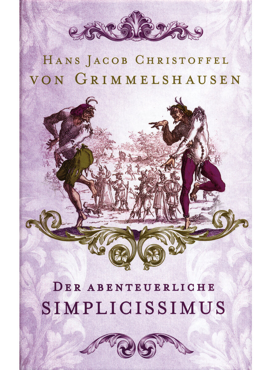 Auf diesem Bild sehen Sie das Produktbild 1 fr DER ABENTEUERLICHE SIMPLICISSIMUS - HANS JACOB CHRISTOFFEL VON GRIMMELSHAUSEN