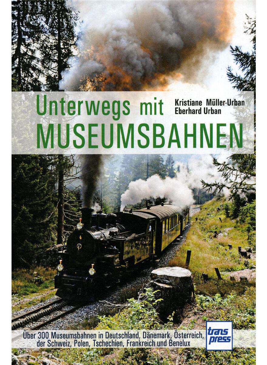 UNTERWEGS MIT MUSEUMSBAHNEN - MLLER-URBAN/URBAN