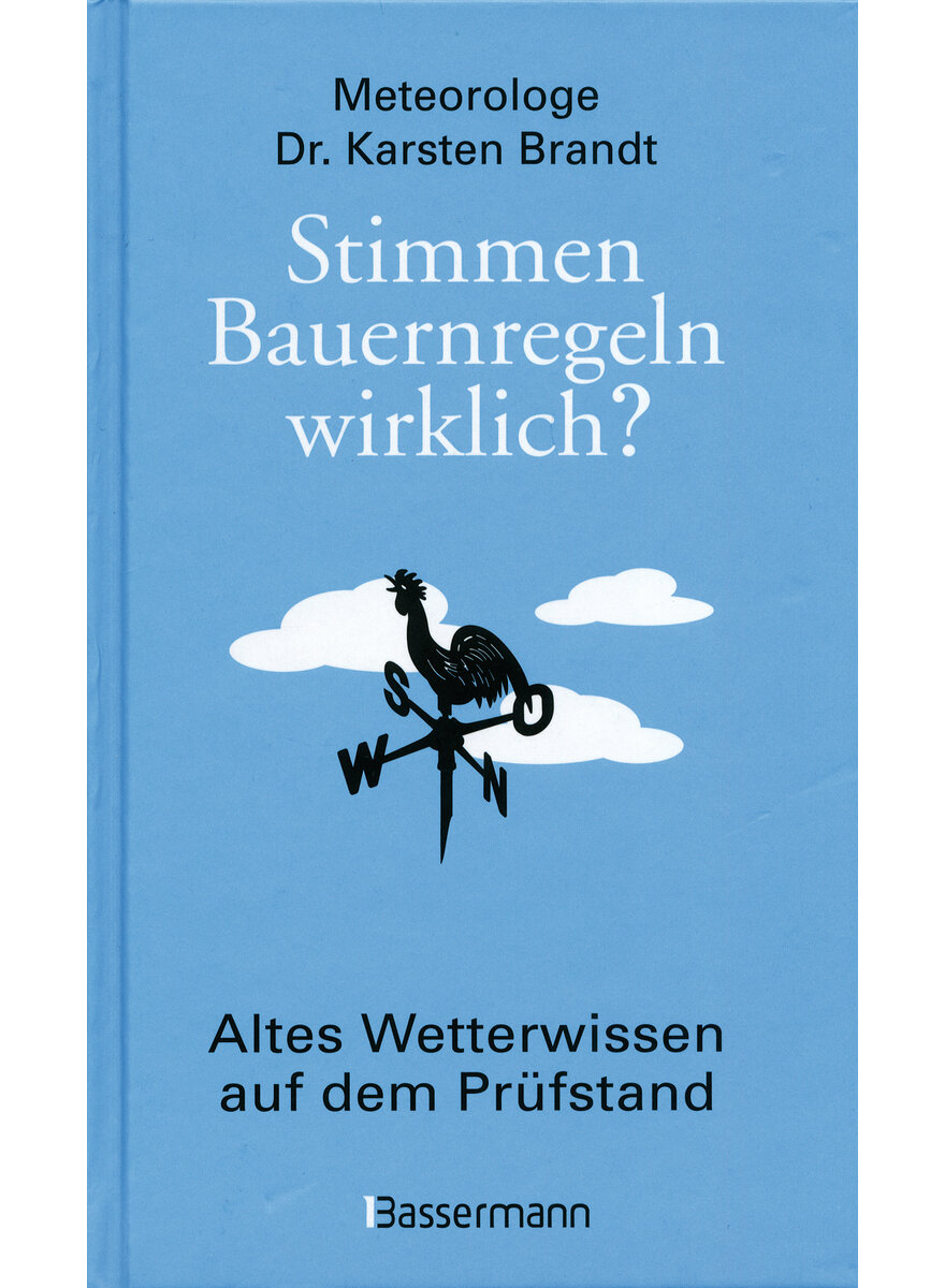 STIMMEN BAUERNREGELN WIRKLICH? - KARSTEN BRANDT