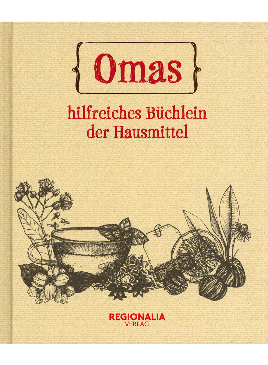 OMAS HILFREICHES BCHLEIN DER HAUSMITTEL -