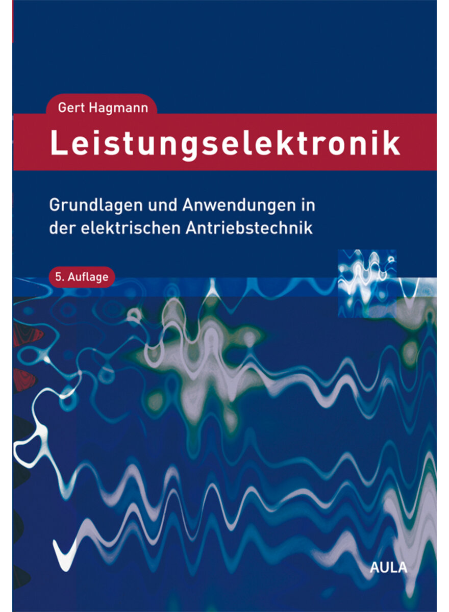 LEISTUNGSELEKTRONIK 5. AUFL. - HAGMANN