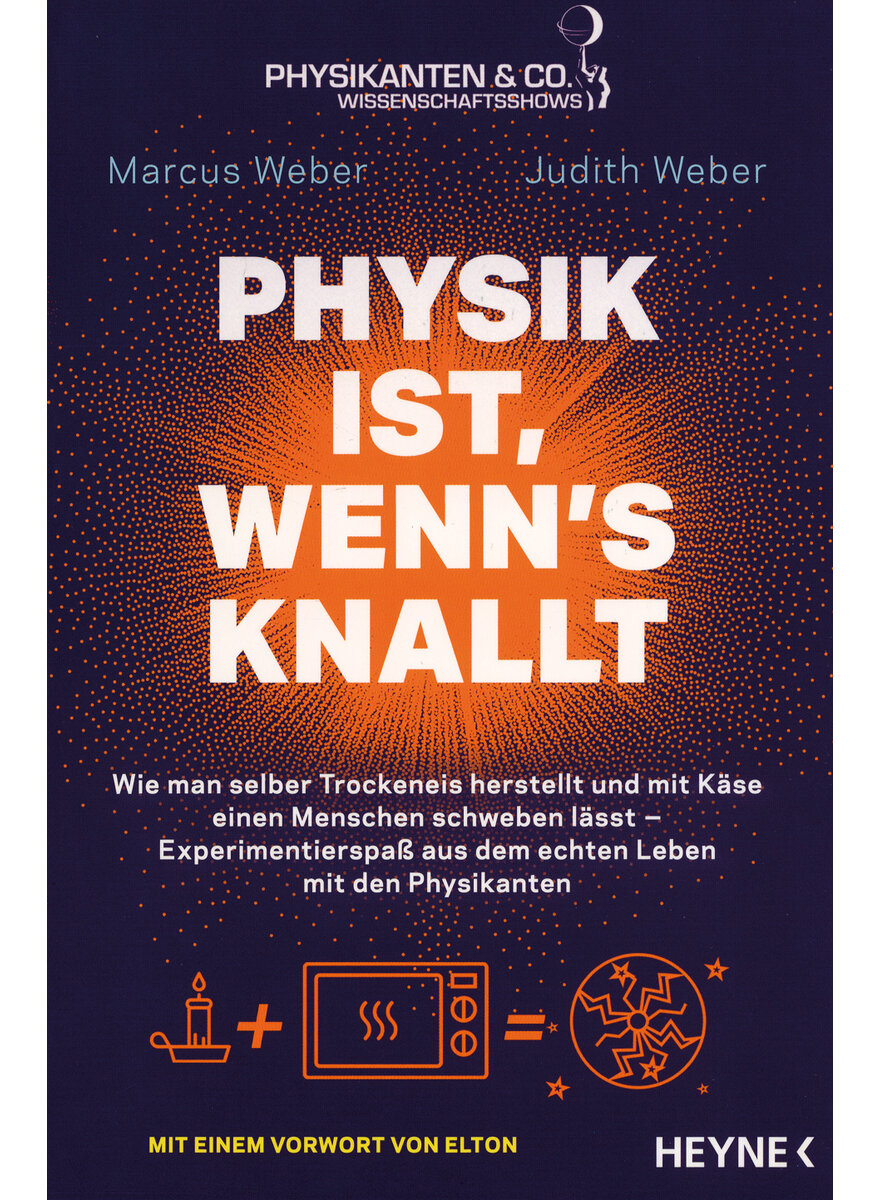 PHYSIK IST WENNS KNALLT - MARCUS UND JUDITH WEBER