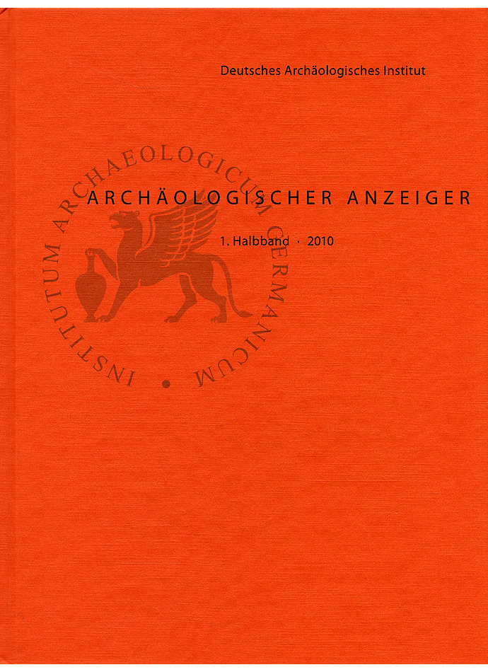 ARCH. ANZEIGER 1. HALBBD. 2010 DEUT. ARCHOLOGISCHES INSTITUT