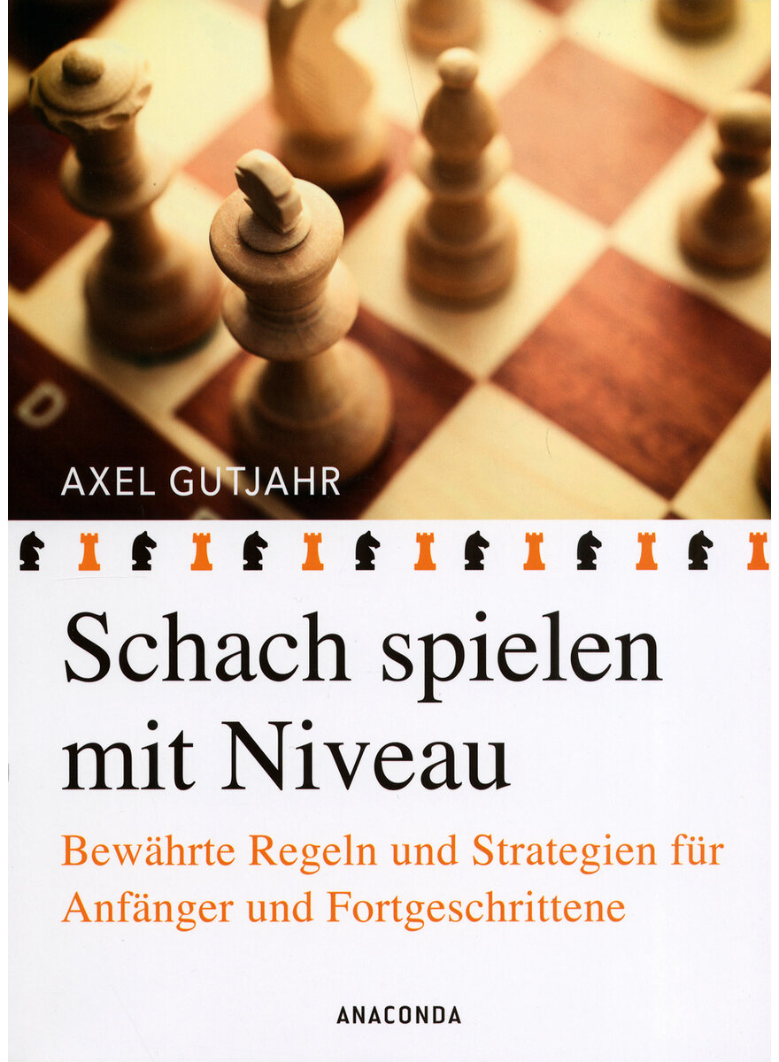 Auf diesem Bild sehen Sie das Produktbild 1 fr SCHACH SPIELEN MIT NIVEAU - AXEL GUTJAHR