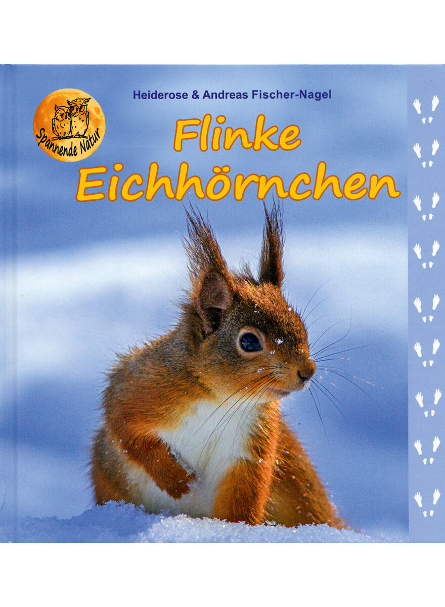 FLINKE EICHHÖRNCHEN - HEIDEROSE & ANDREAS FISCHER- NAGEL