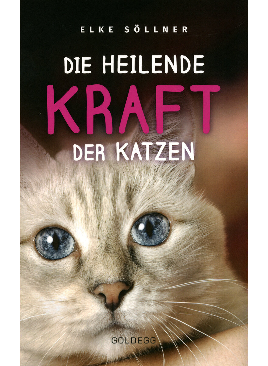 DIE HEILENDE KRAFT DER KATZEN - ELKE SLLNER