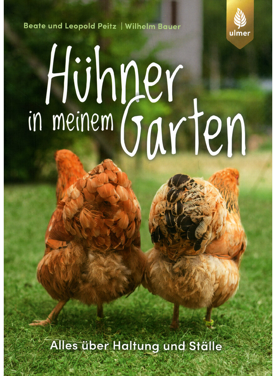 HHNER IN MEINEM GARTEN - PEITZ/BAUER