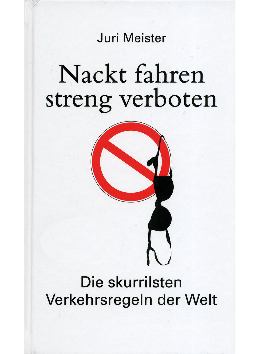 Auf diesem Bild sehen Sie das Produktbild 1 fr NACKT FAHREN STRENG VERBOTEN - JURI MEISTER