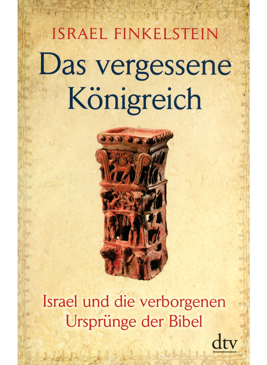 DAS VERGESSENE KNIGREICH - ISRAEL FINKELSTEIN