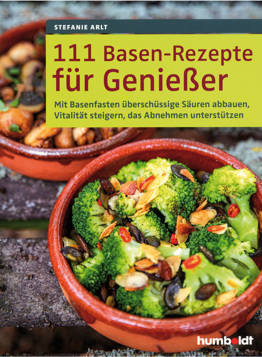 111 BASEN-REZEPTE FR GENIEER - STEFANIE ARLT