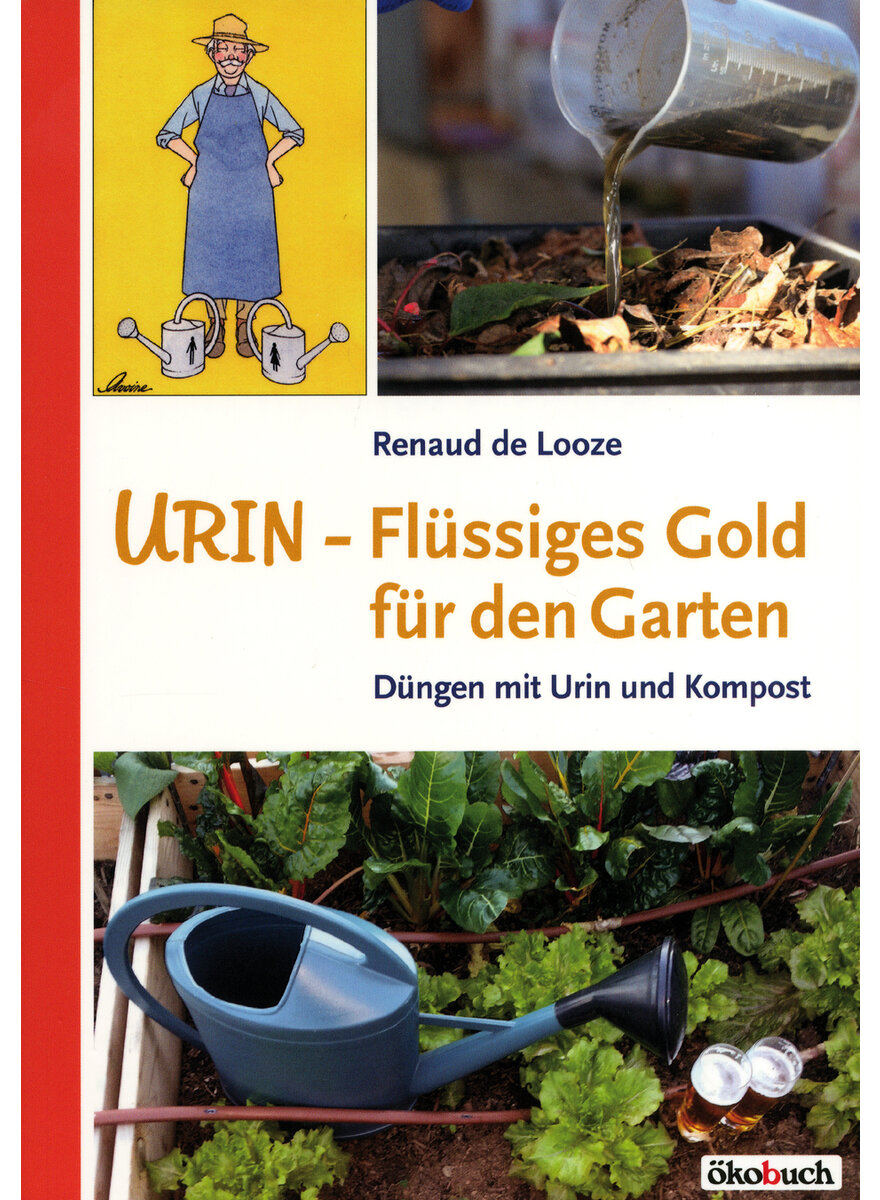 URIN - FLSSIGES GOLD FR DEN GARTEN - RENAUD DE LOOZE