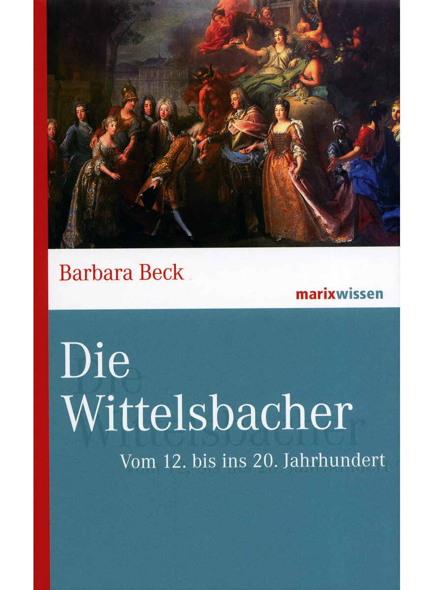 DIE WITTELSBACHER - BARBARA BECK