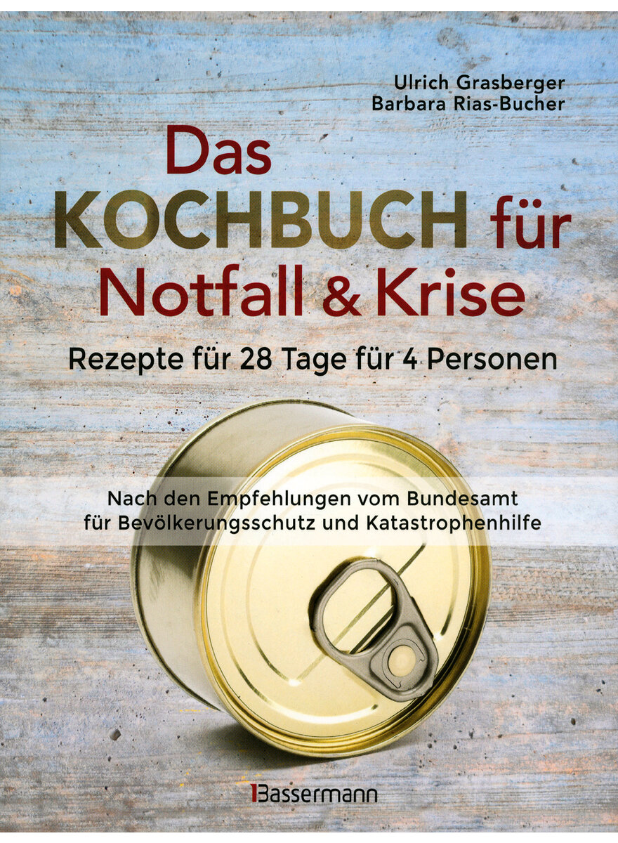 DAS KOCHBUCH FÜR NOTFALL & KRISE - GRASBERGER/RIAS-BUCHER