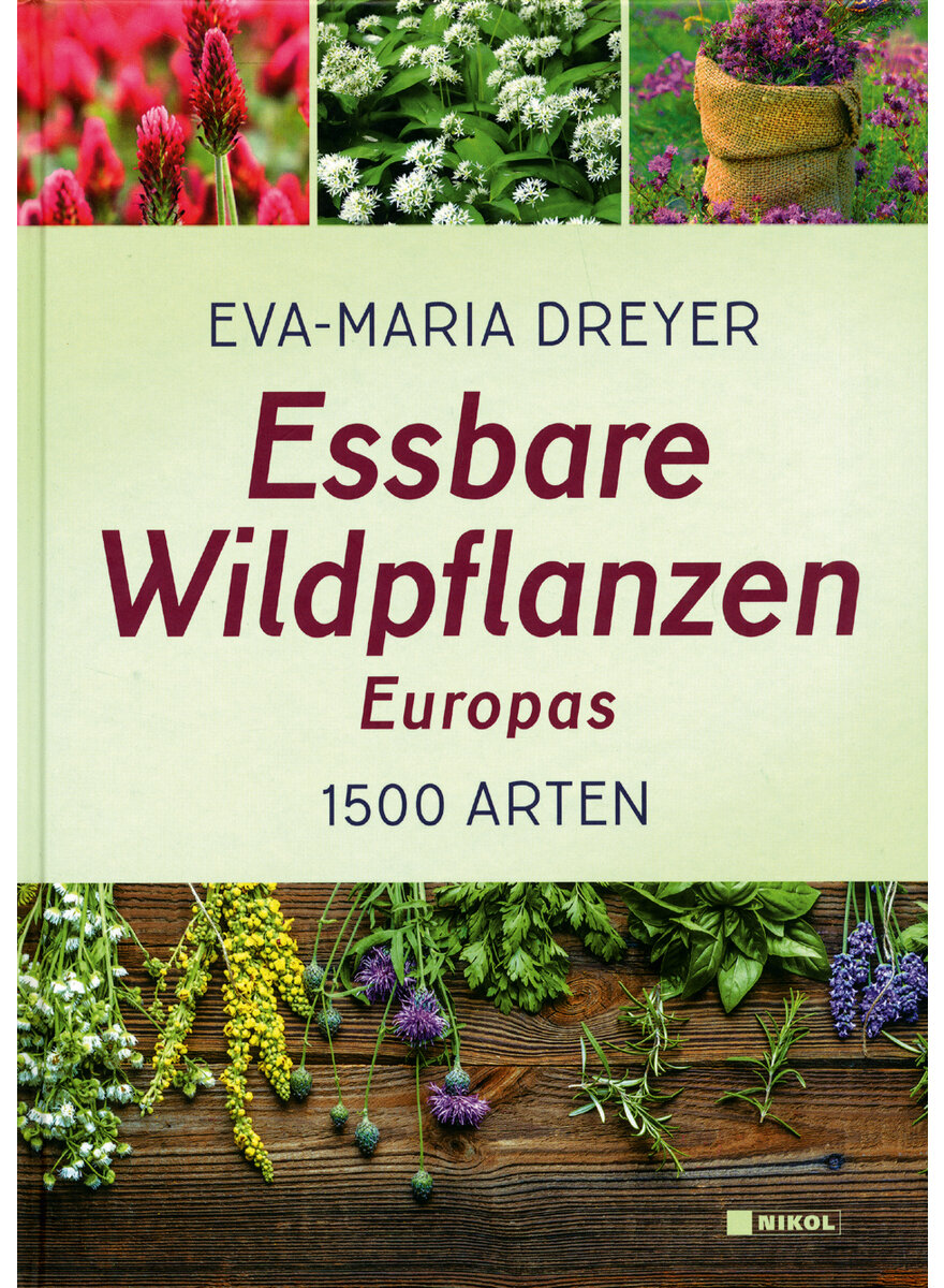 ESSBARE WILDPFLANZEN EUROPAS - EVA-MARIA DREYER