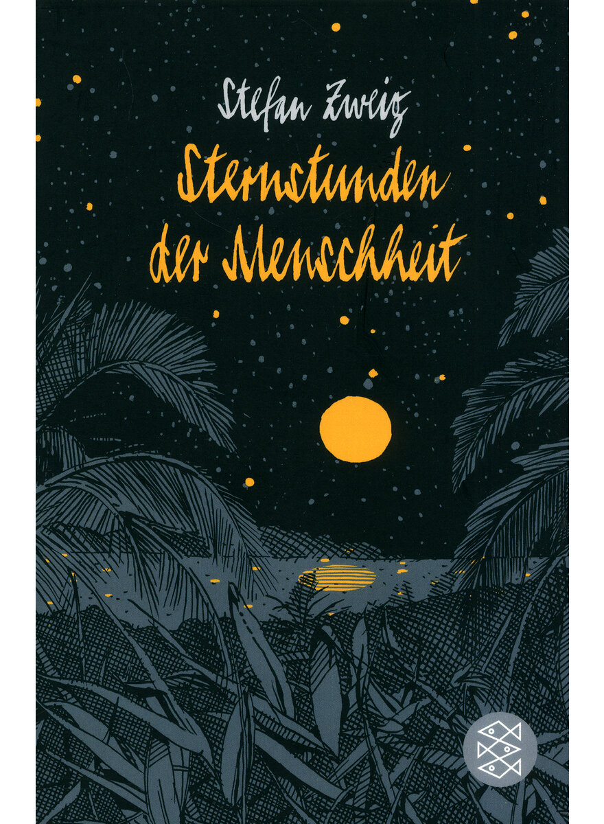 STERNSTUNDEN DER MENSCHHEIT - STEFAN ZWEIG