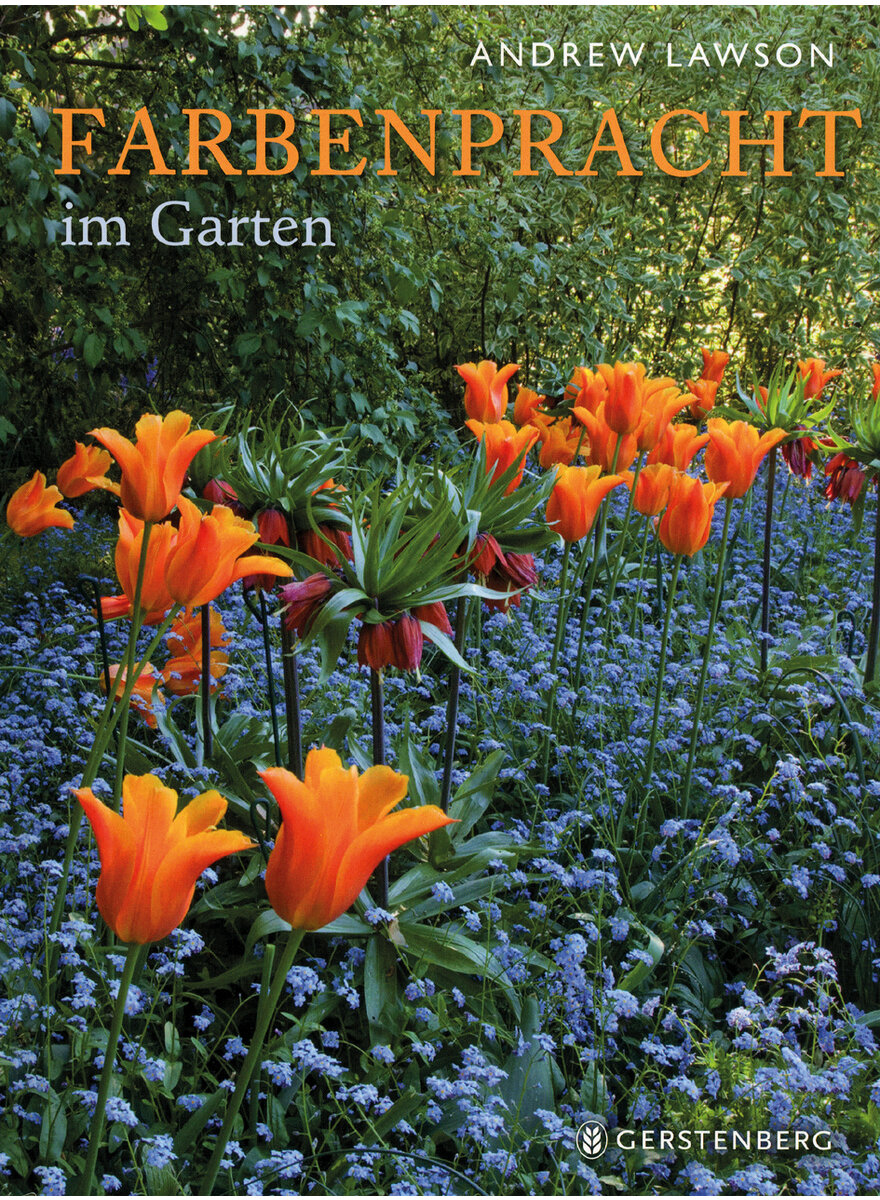 FARBENPRACHT IM GARTEN - ANDREW LAWSON