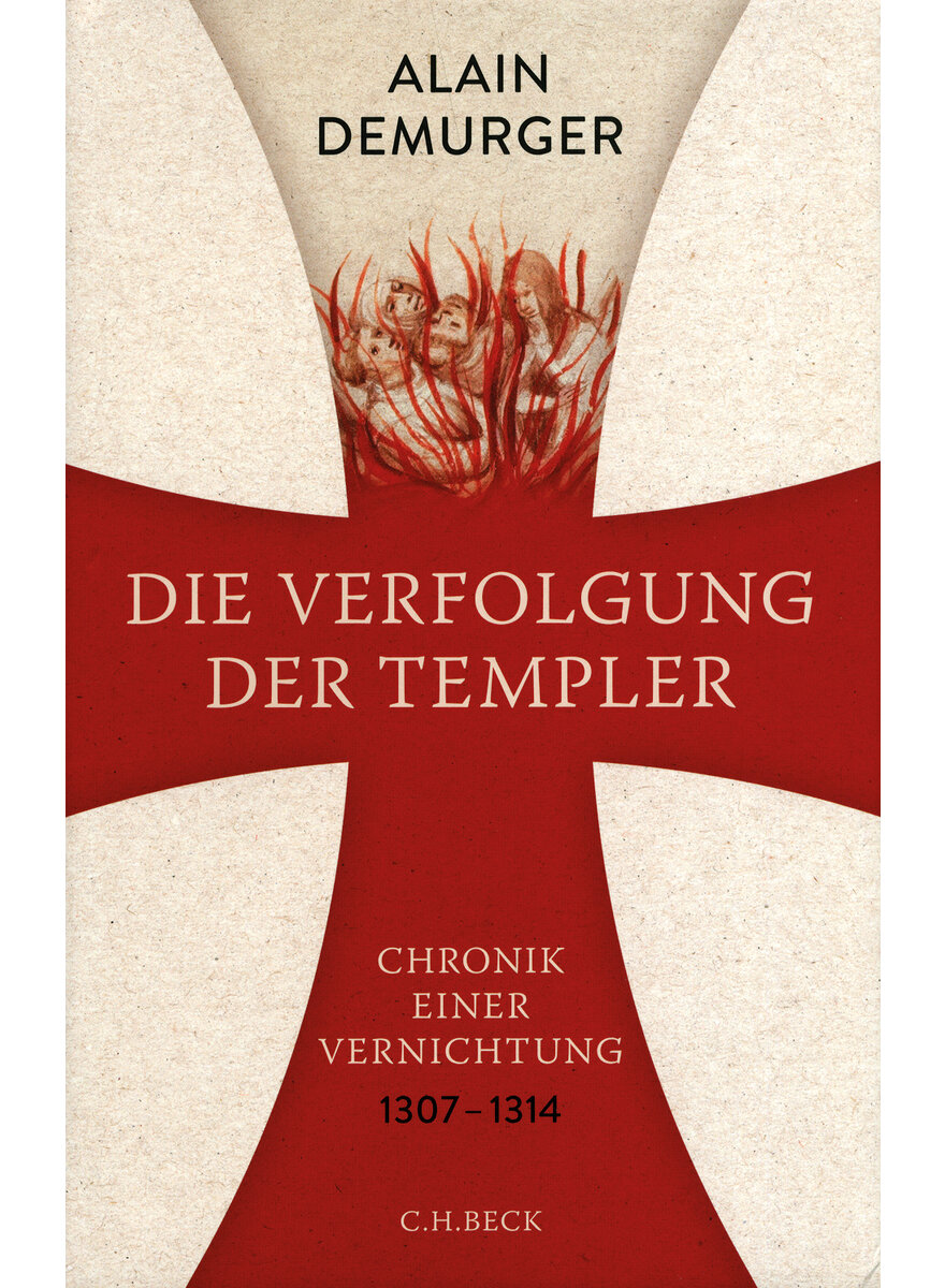 DIE VERFOLGUNG DER TEMPLER - ALAIN DEMURGER