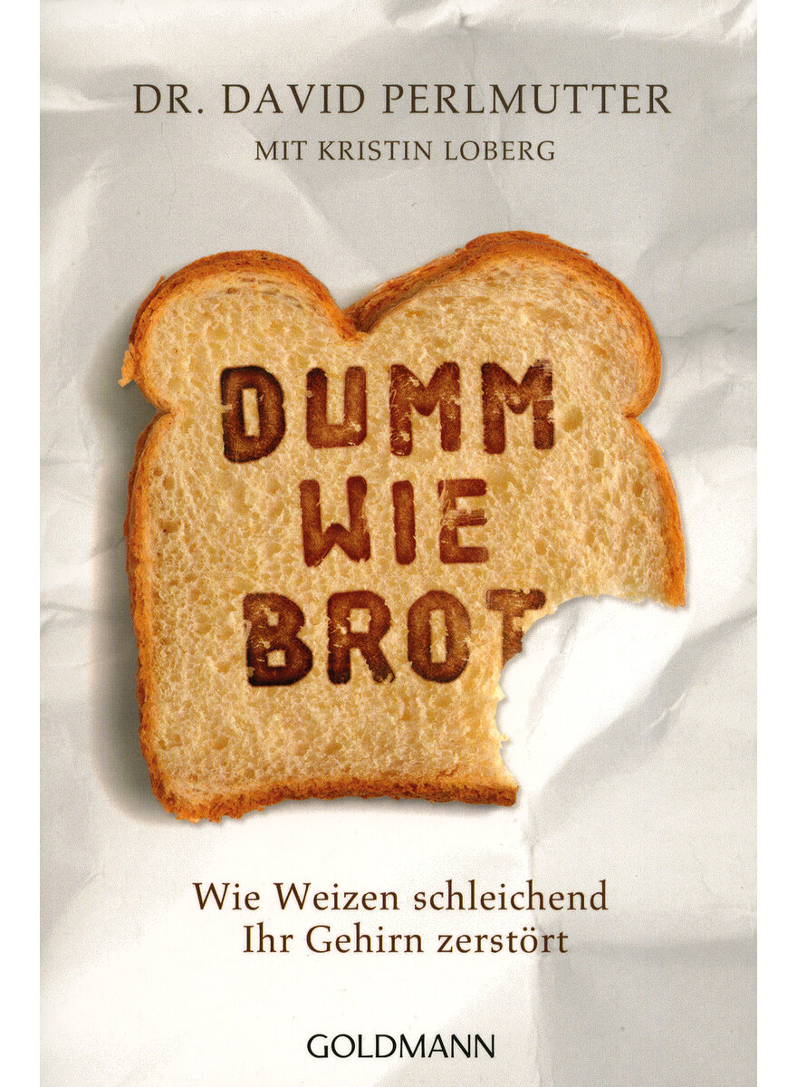 DUMM WIE BROT -