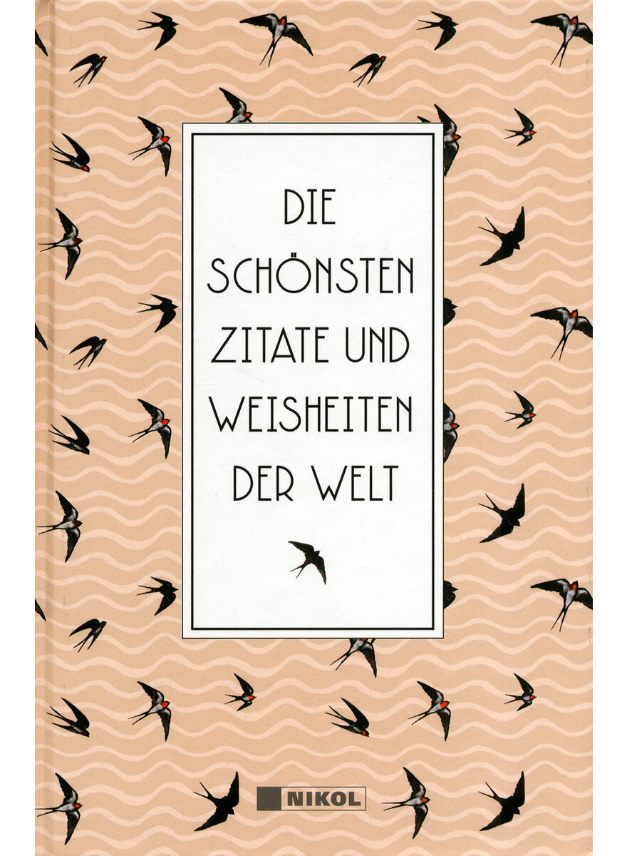 DIE SCHNSTEN ZITATE UND WEISHEITEN DER WELT - WILLI APFEL (HG.)