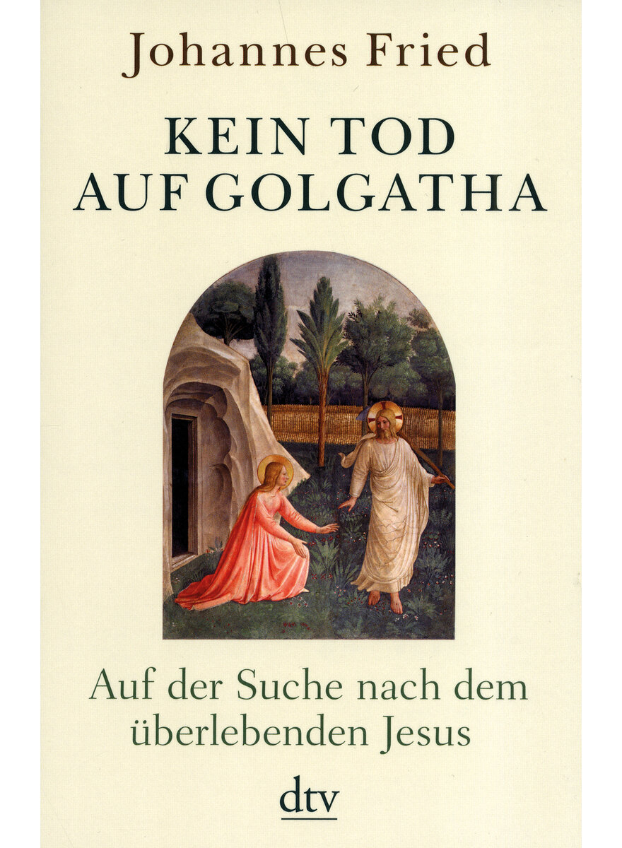 KEIN TOD AUF GOLGATHA - JOHANNES FRIED