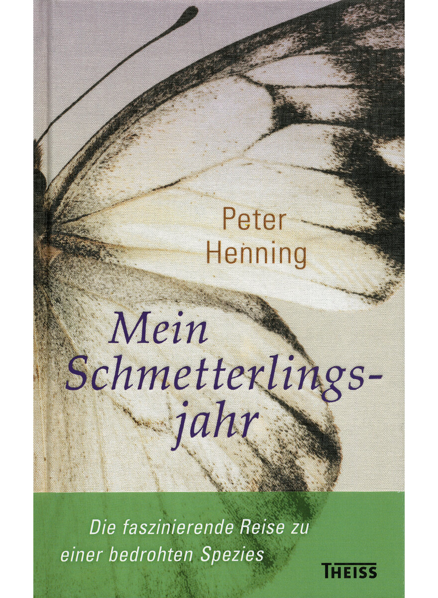 MEIN SCHMETTERLINGSJAHR - PETER HENNING