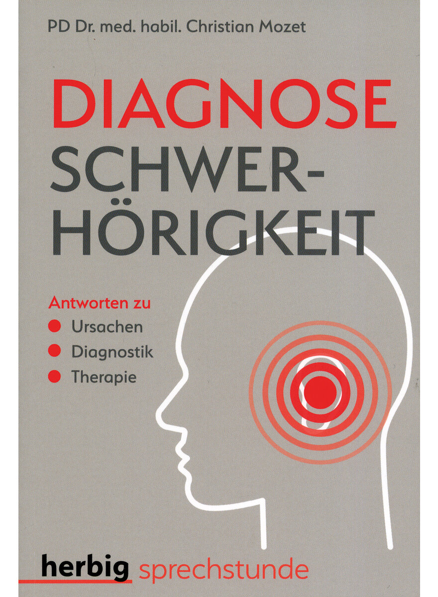 DIAGNOSE SCHWERHRIGKEIT - CHRISTIAN MOZET