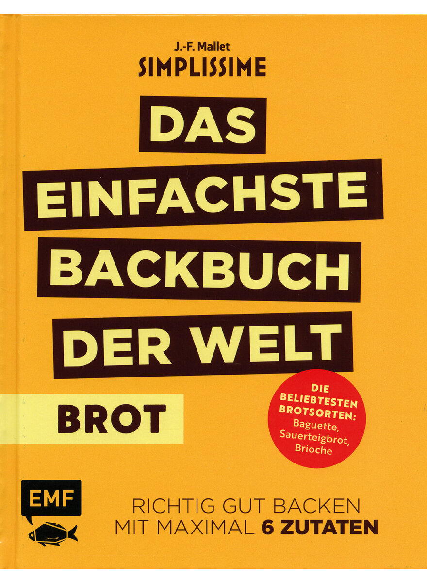 Auf diesem Bild sehen Sie das Produktbild 1 fr DAS EINFACHSTE BACKBUCH DER WELT - BROT - J.-F. MALLET