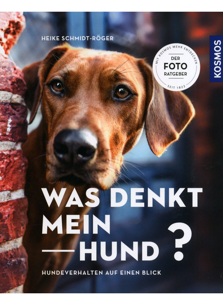 WAS DENKT MEIN HUND? - HEIKE SCHMIDT-RGER