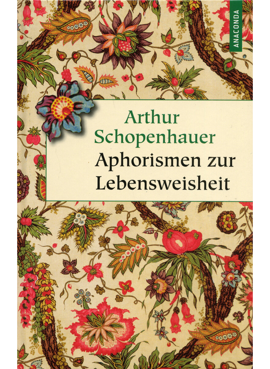 APHORISMEN ZUR LEBENSWEISHEIT - ARTHUR SCHOPENHAUER