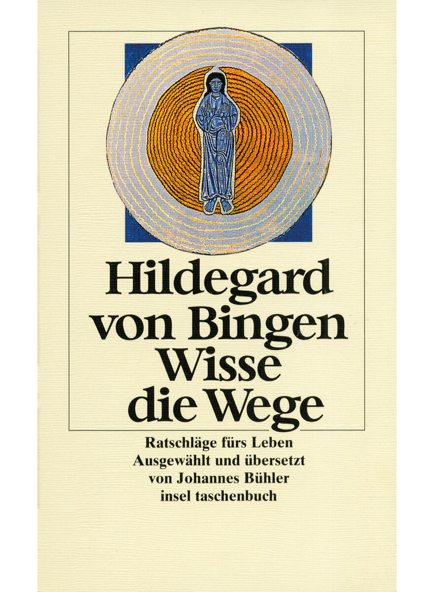HILDEGARD VON BINGEN - WISSE DIE WEGE -