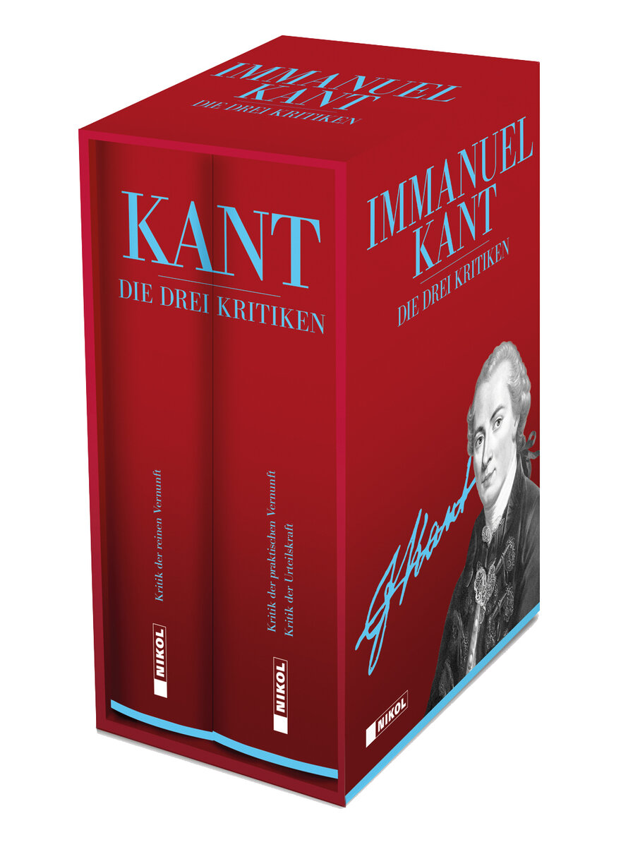 IMMANUEL KANT - DIE DREI KRITIKEN -