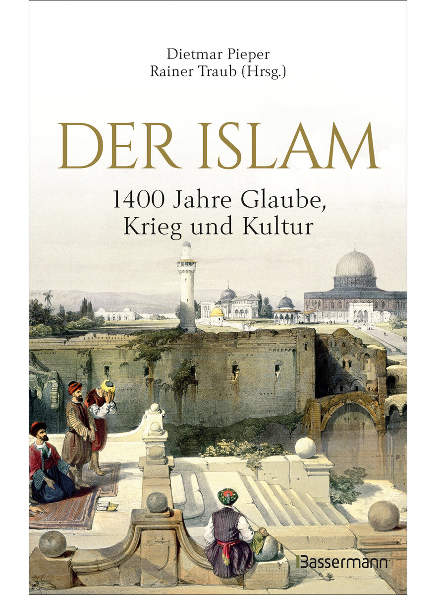 DER ISLAM - PIEPER/TRAUB (HG.)