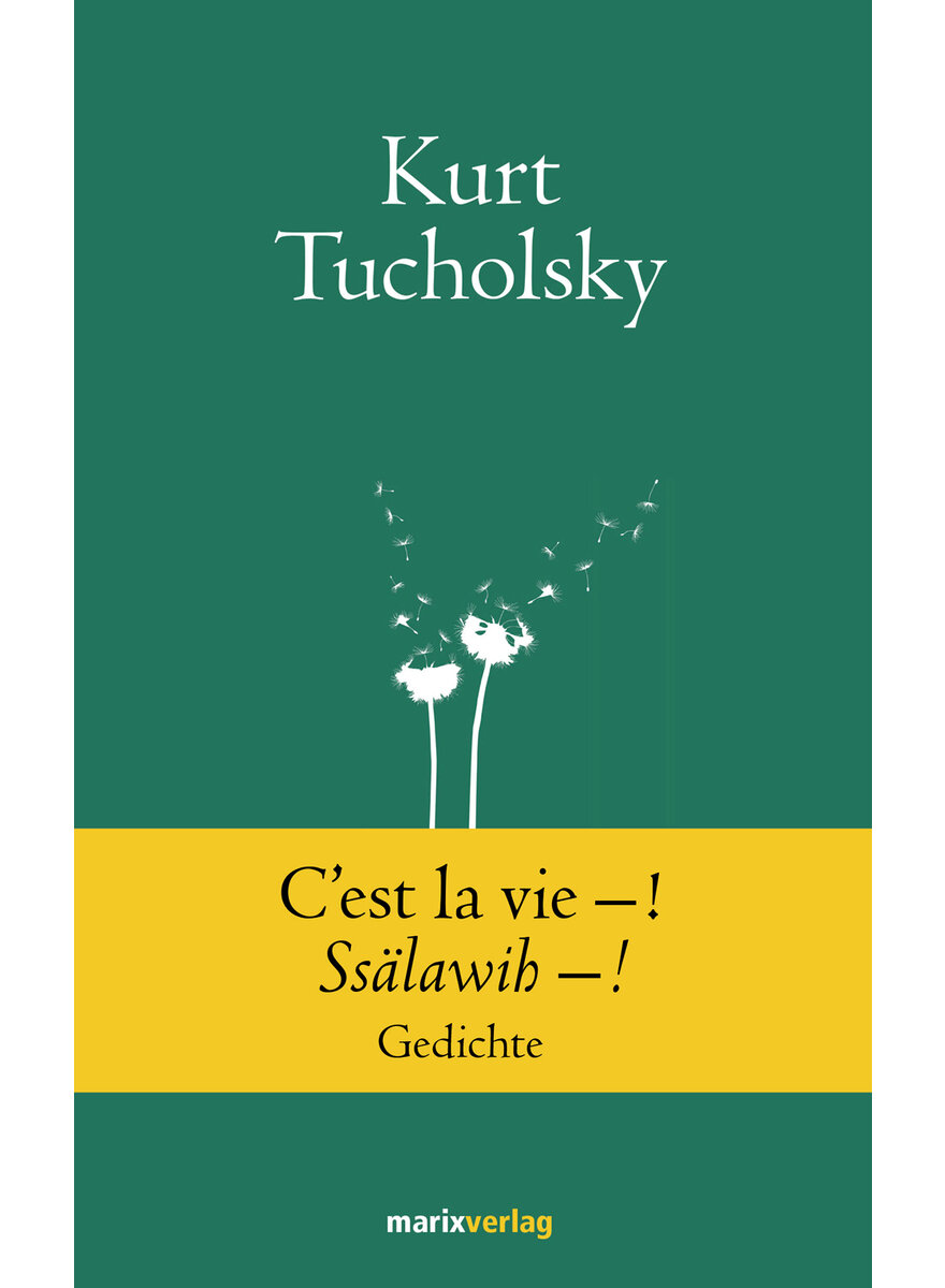 CEST LA VIE-! SSLAWIH-! - KURT TUCHOLSKY