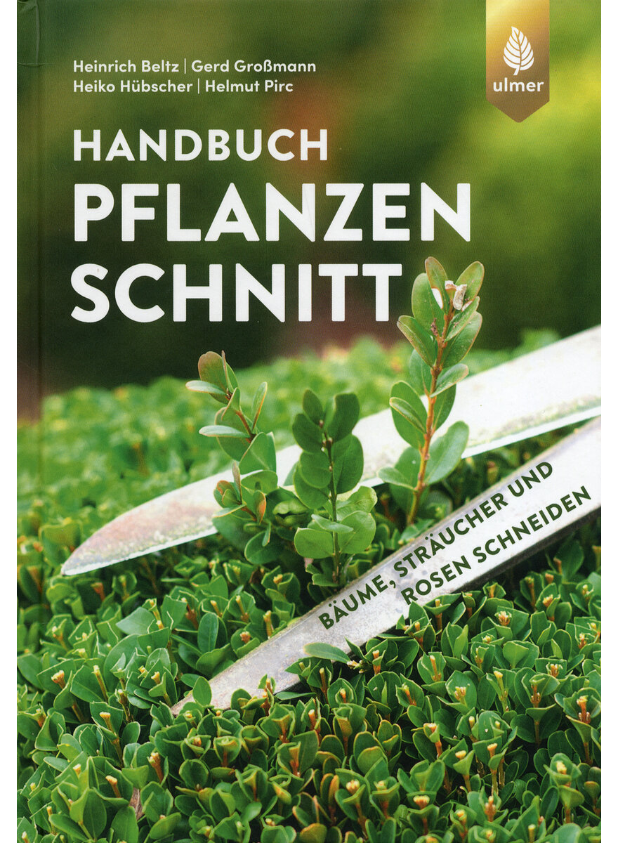 HANDBUCH PFLANZENSCHNITT - BELTZ/GROMANN/HBSCHER/PIRC