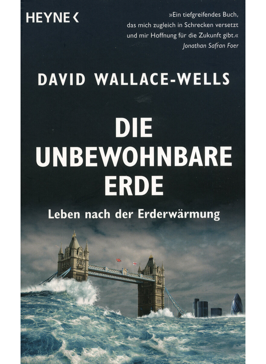 DIE UNBEWOHNBARE ERDE - DAVID WALLACE-WELLS