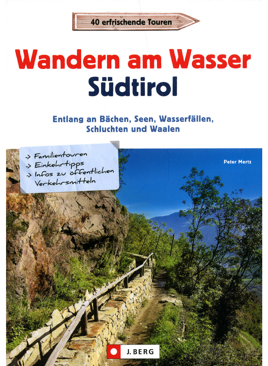 WANDERN AM WASSER SDTIROL - PETER MERTZ