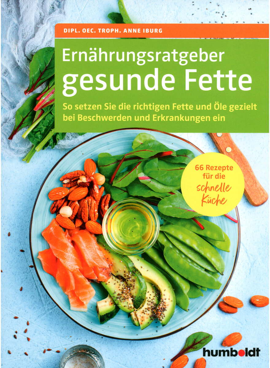 ERNHRUNGSRATGEBER GESUNDE FETTE - ANNE IBURG