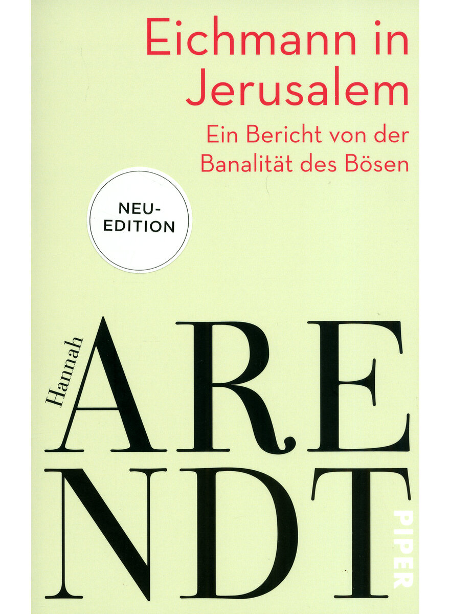 EICHMANN IN JERUSALEM - HANNAH ARENDT