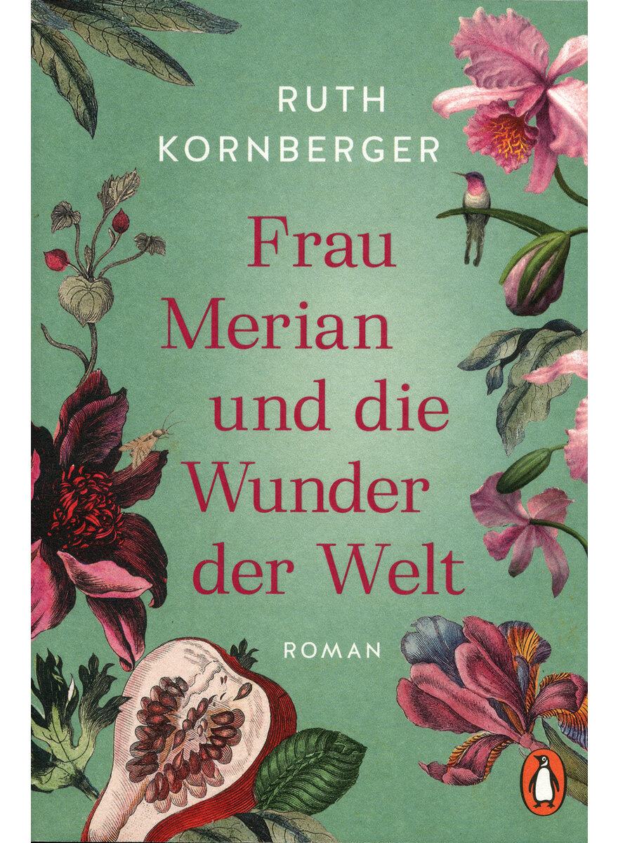 FRAU MERIAN UND DIE WUNDER DER WELT - RUTH KORNBERGER