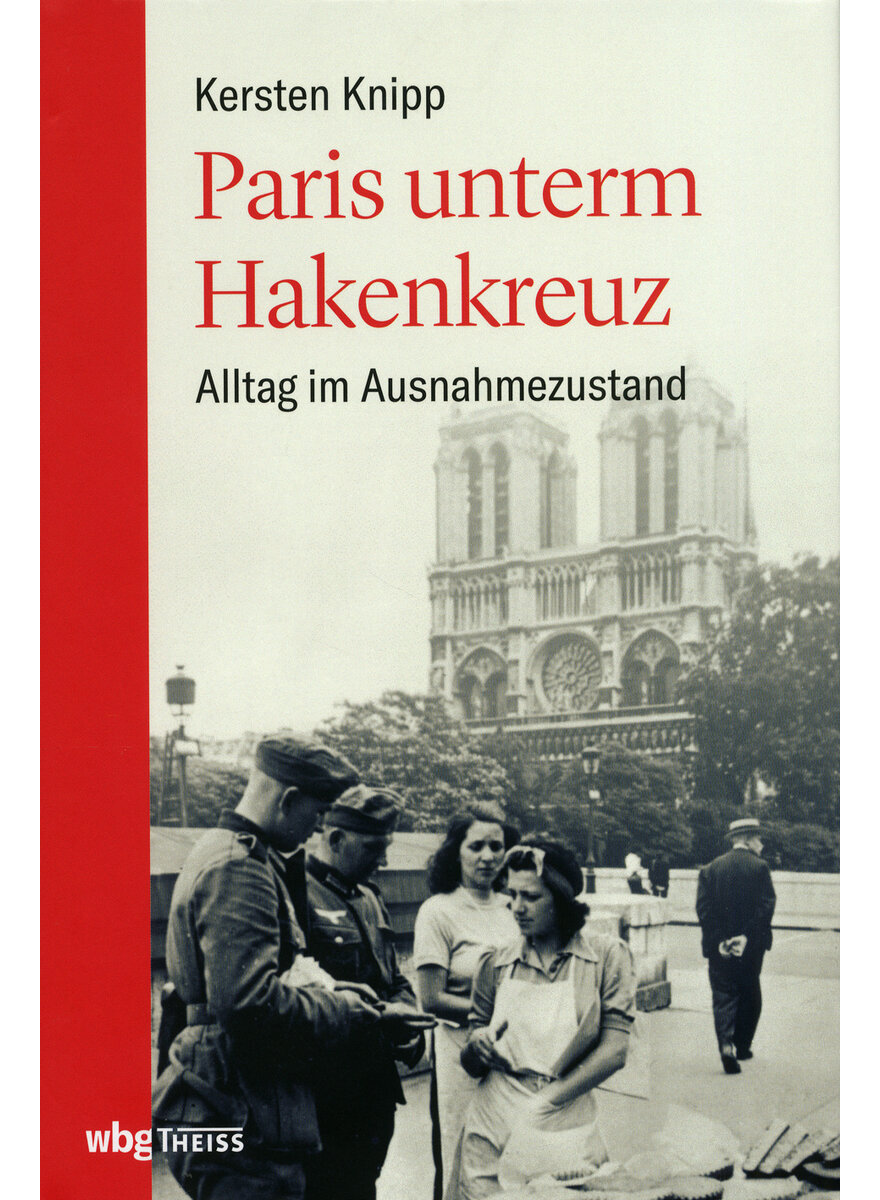 PARIS UNTERM HAKENKREUZ - KERSTEN KNIPP