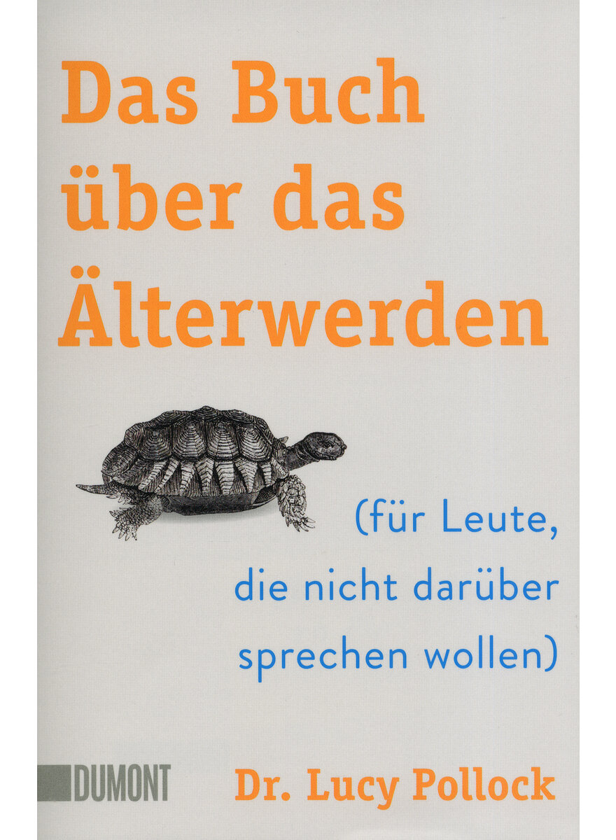 DAS BUCH BER DAS LTERWERDEN -  LUCY POLLOCK