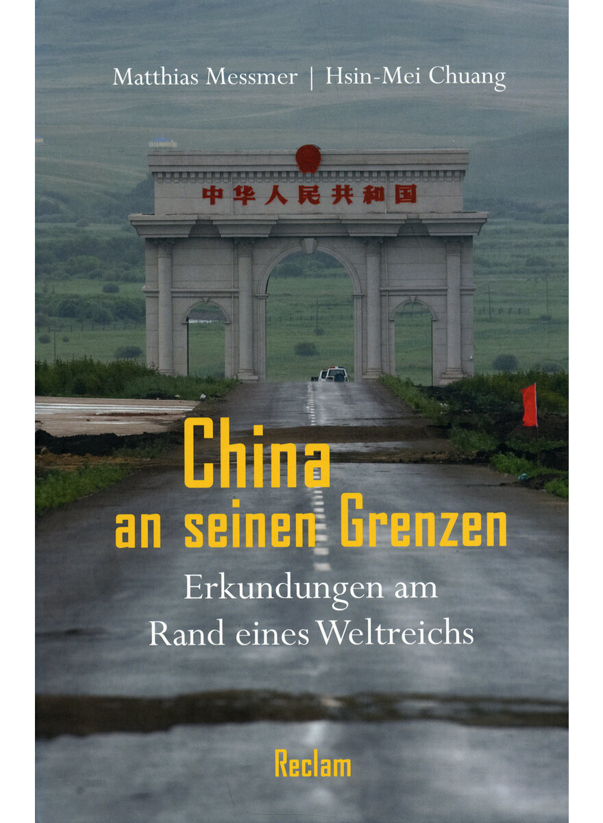 CHINA AN SEINEN GRENZEN - MESSMER/CHUANG